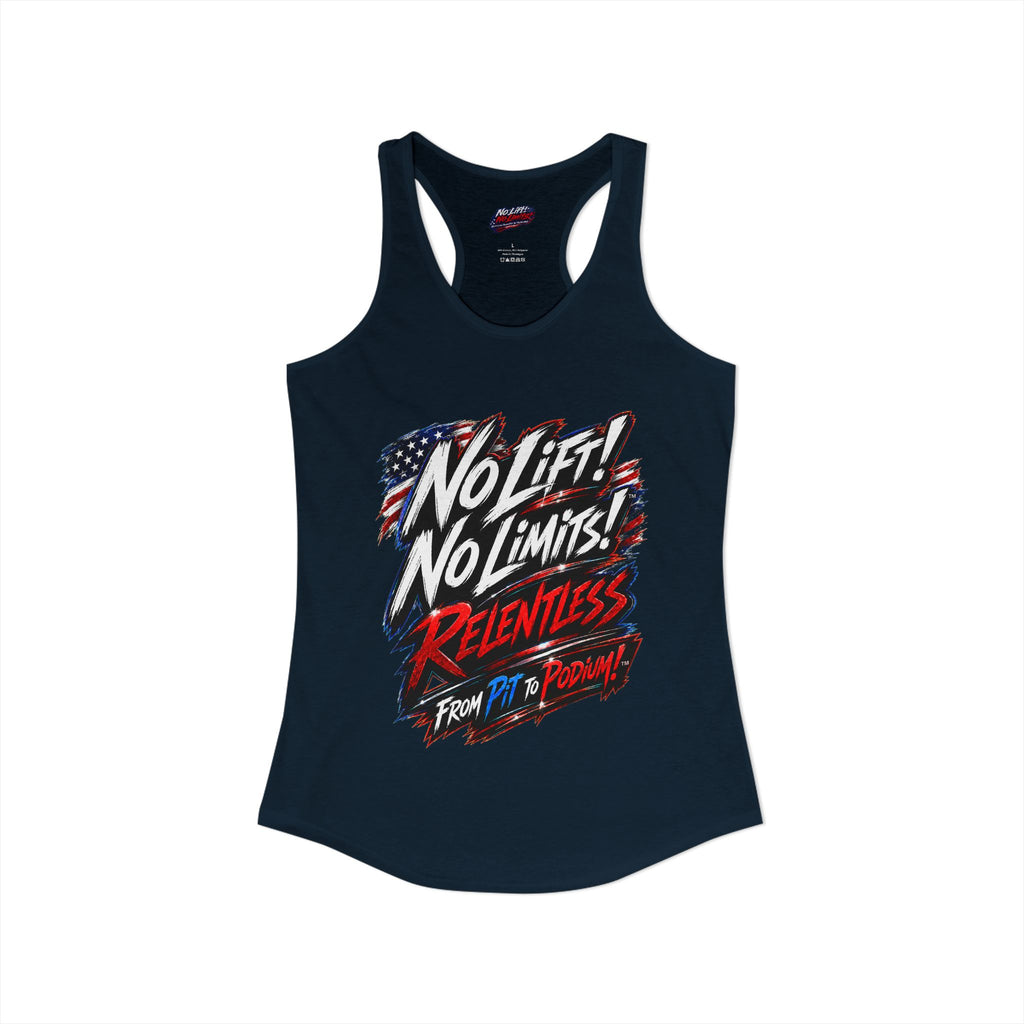 No Lift! No Limits!™ Relentless American Race Tank