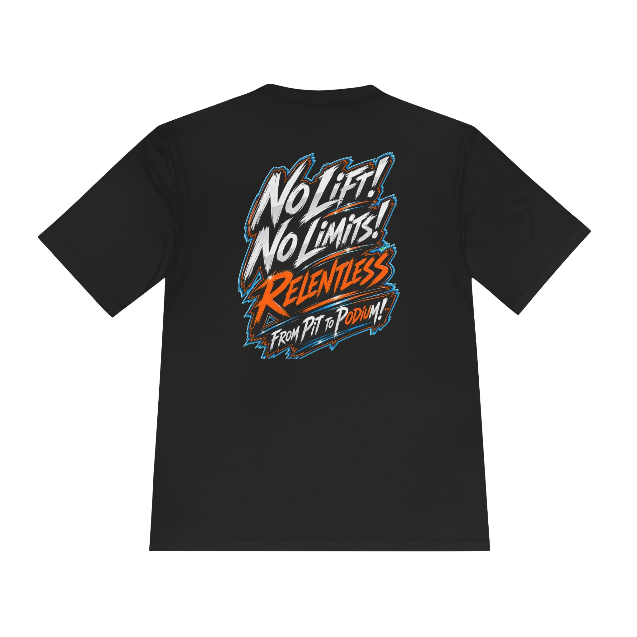 No Lift! No Limits!™ Relentless Motorsport Tee