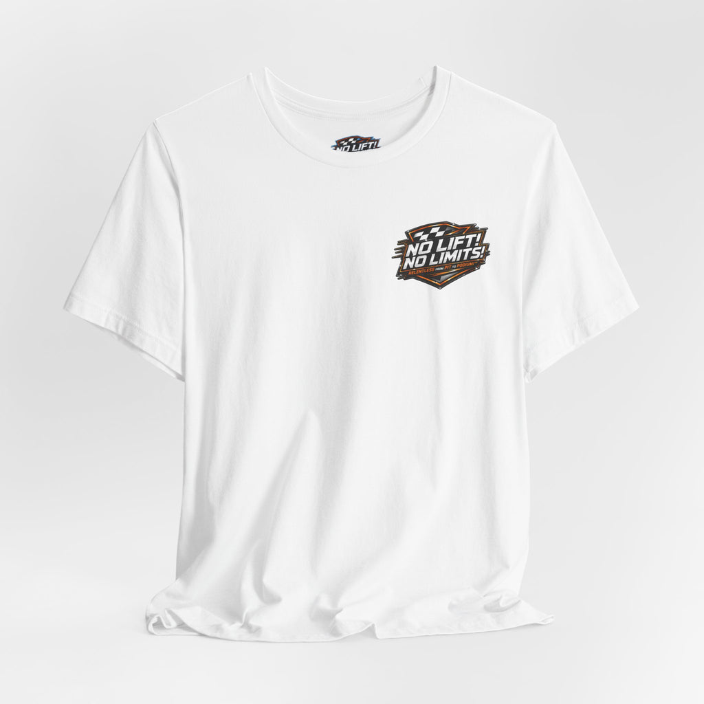 No Lift! No Limits!™ Relentless Tee
