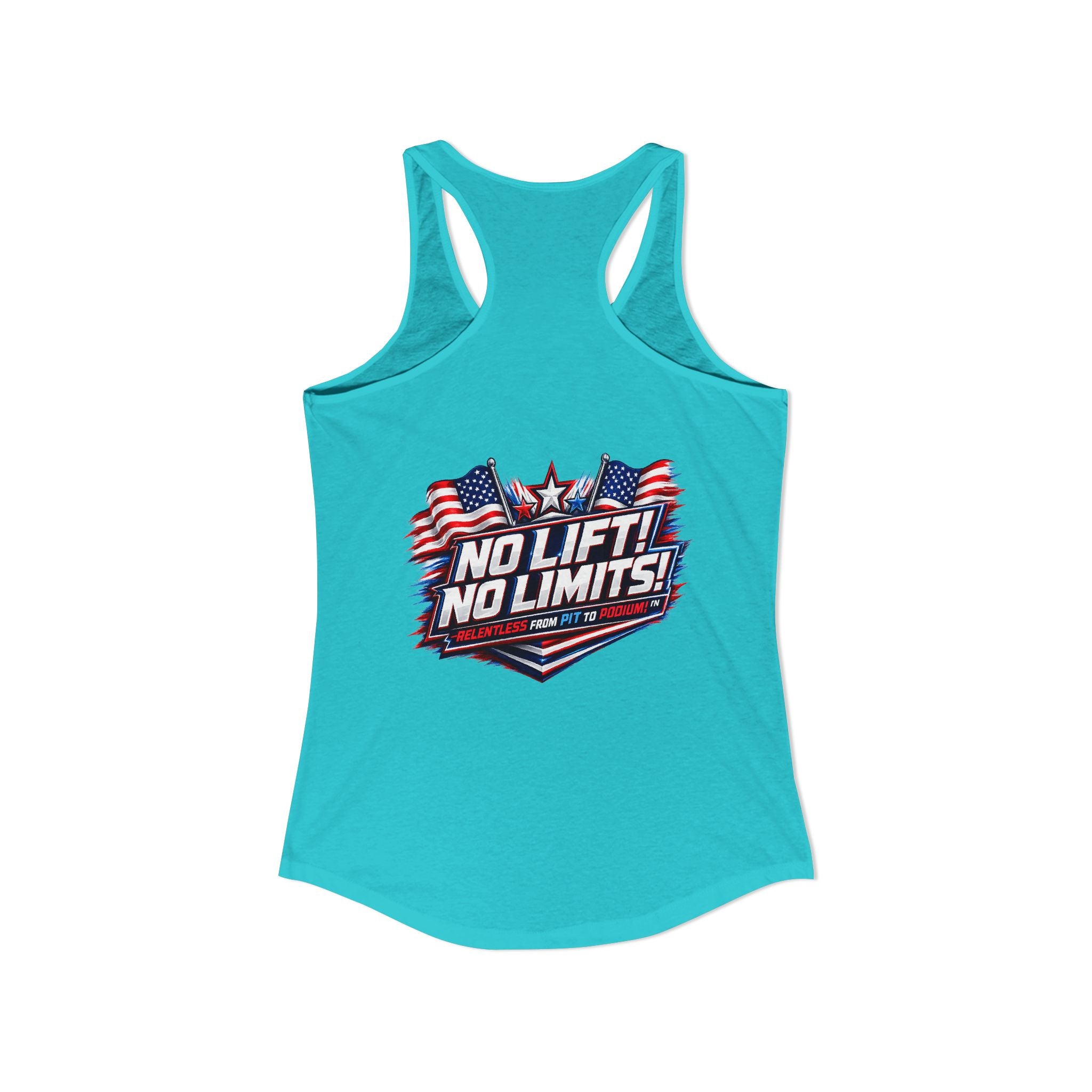 No Lift! No Limits!™ Relentless American Race Tank