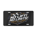 No Lift! No Limits!™ Relentless License Plate