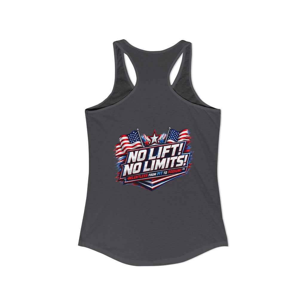 No Lift! No Limits!™ Relentless American Race Tank