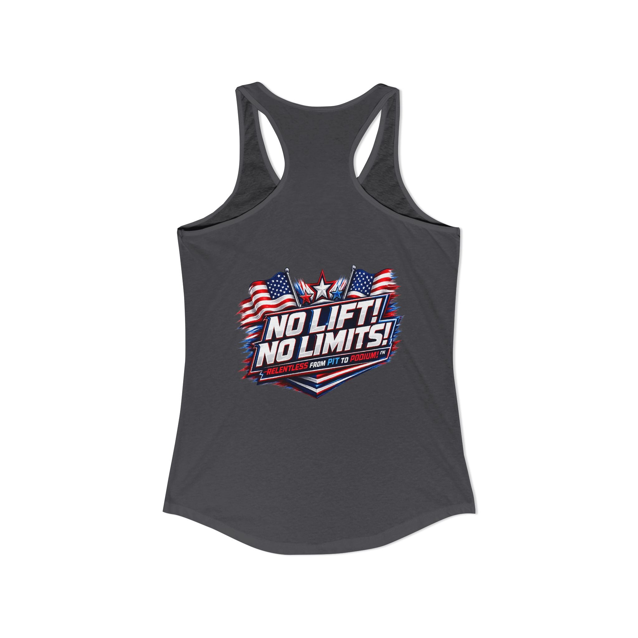 No Lift! No Limits!™ Relentless American Race Tank