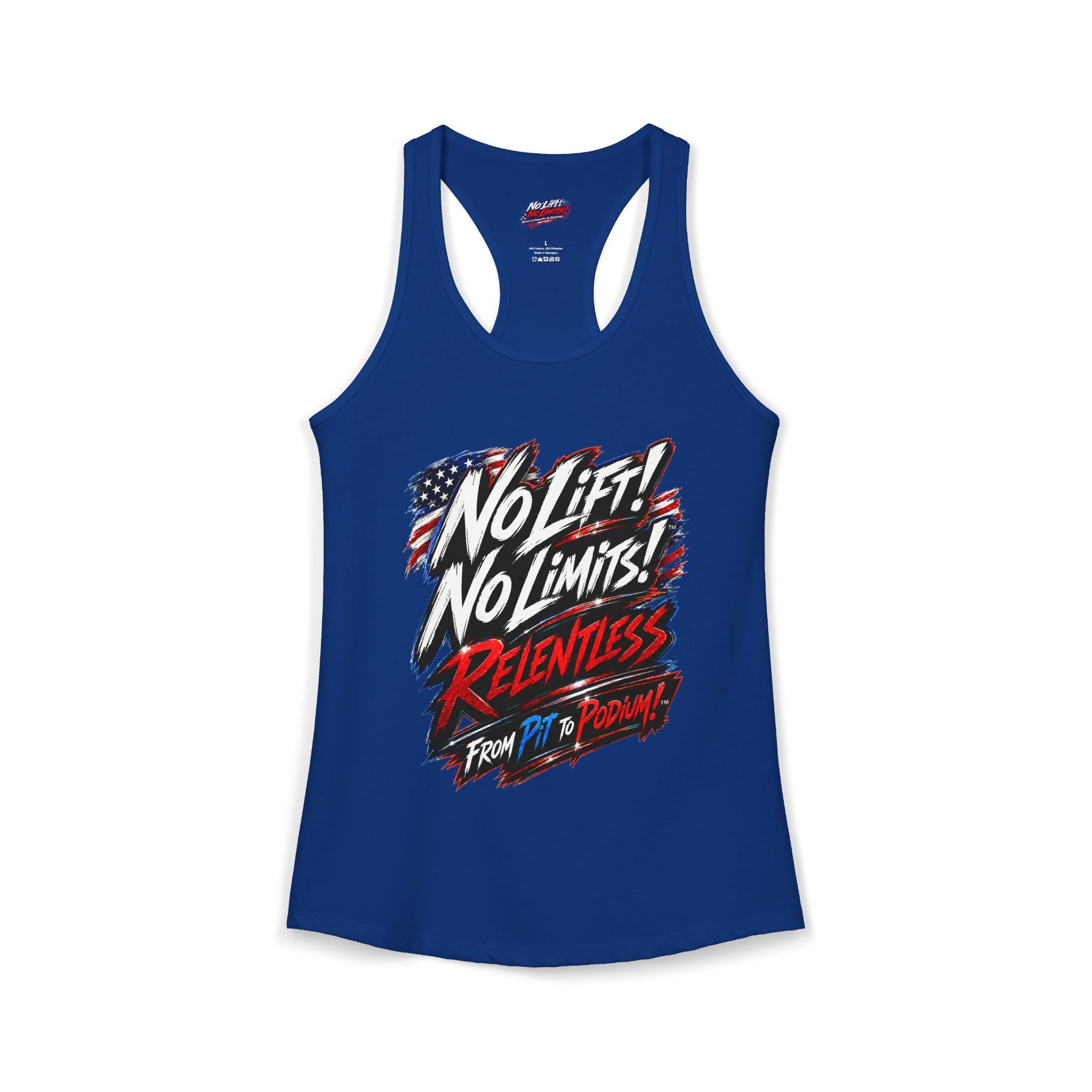 No Lift! No Limits!™ Relentless American Race Tank