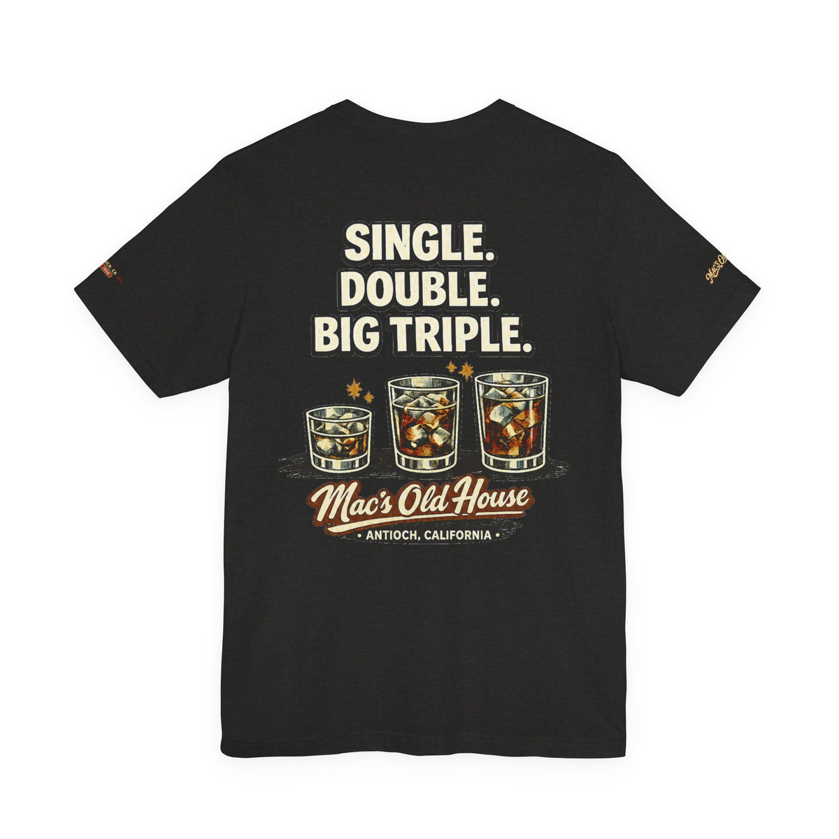 Mac’s Old House — Single. Double. Big Triple. Tee