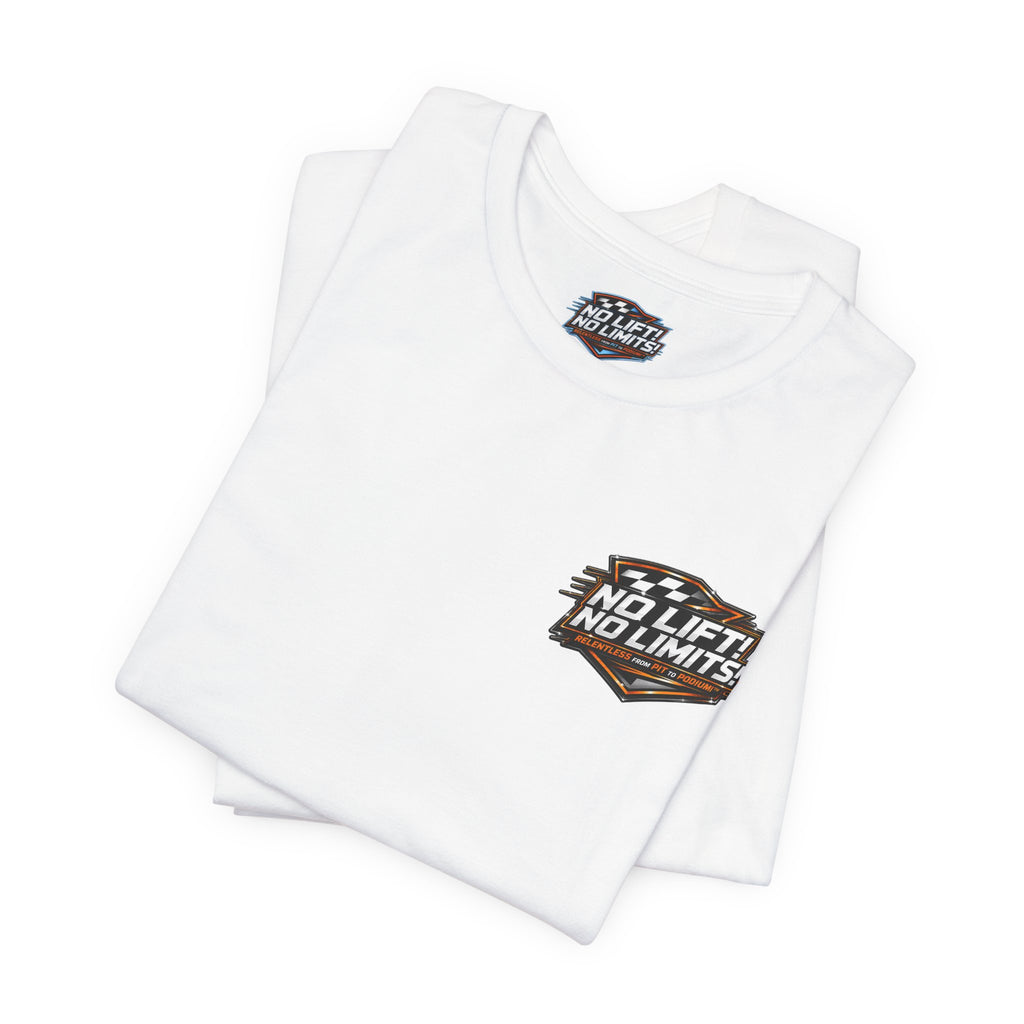 No Lift! No Limits!™ Relentless Tee