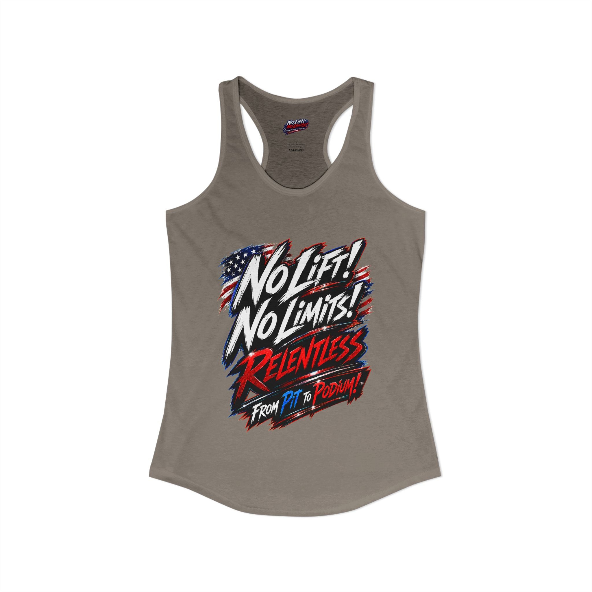 No Lift! No Limits!™ Relentless American Race Tank