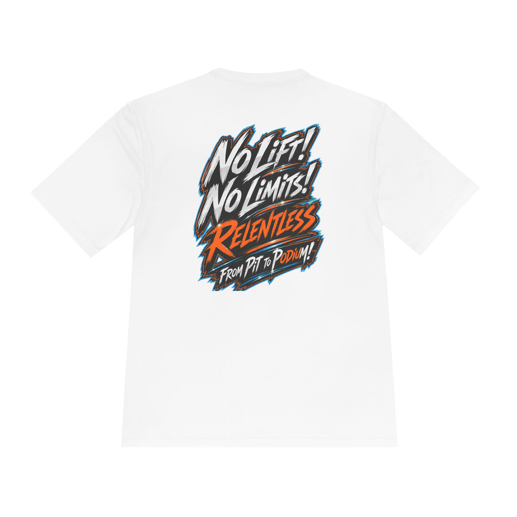 No Lift! No Limits!™ Relentless Motorsport Tee