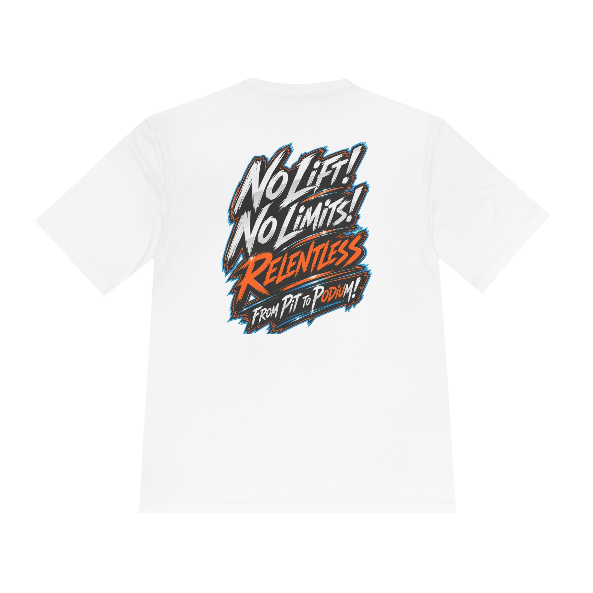No Lift! No Limits!™ Relentless Motorsport Tee