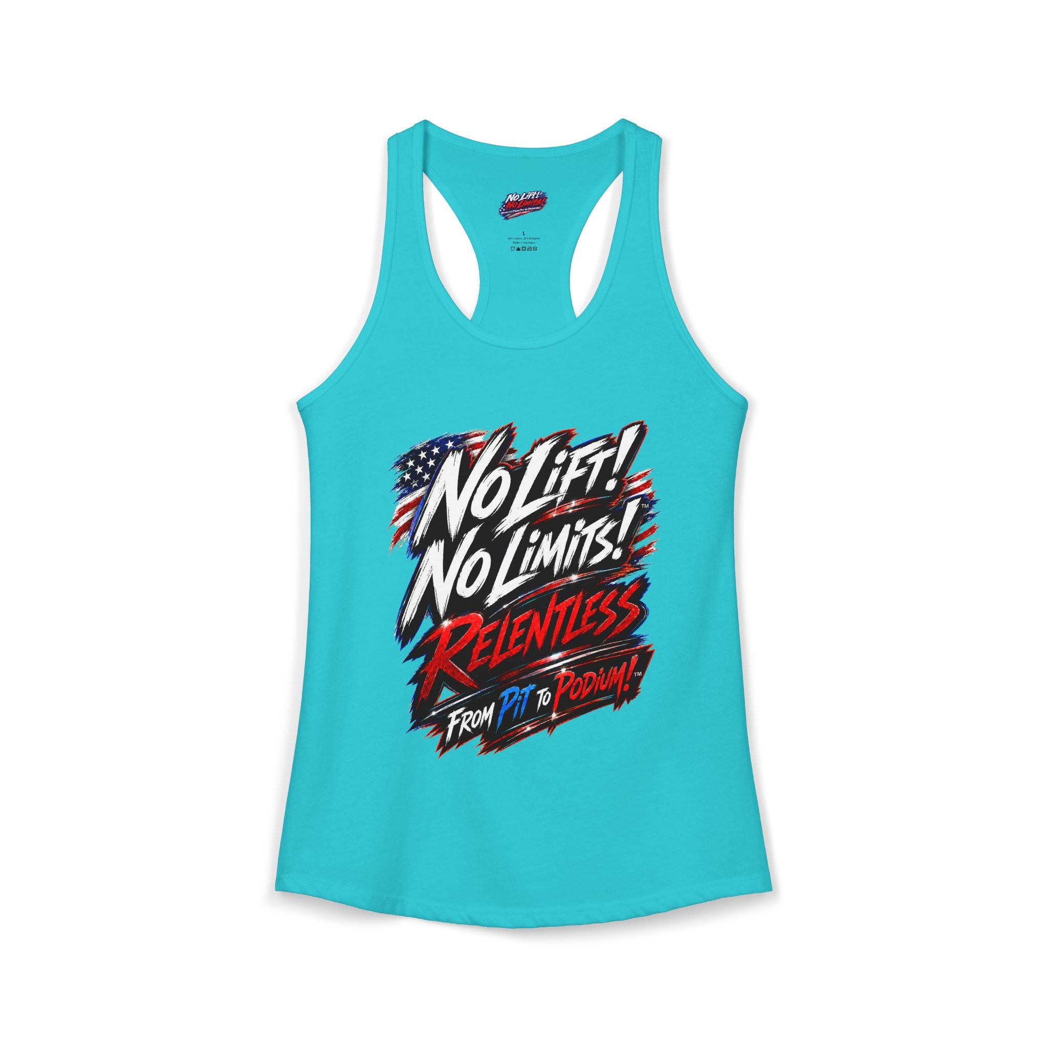 No Lift! No Limits!™ Relentless American Race Tank