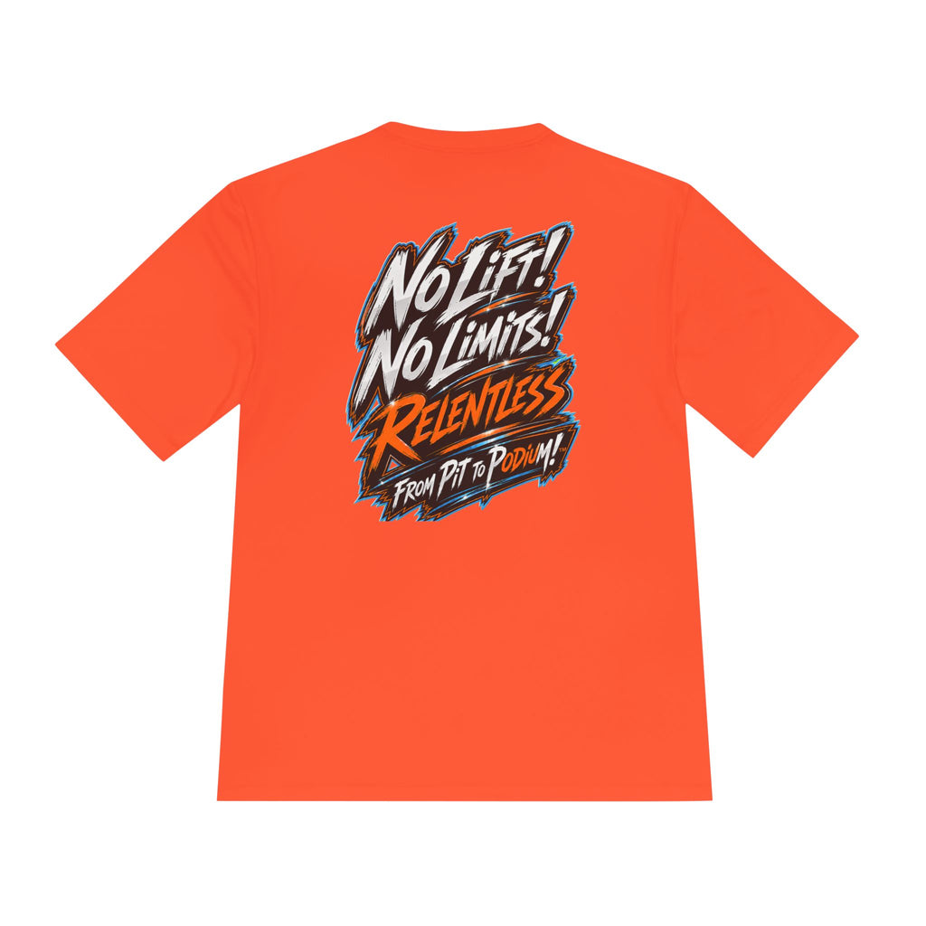 No Lift! No Limits!™ Relentless Motorsport Tee
