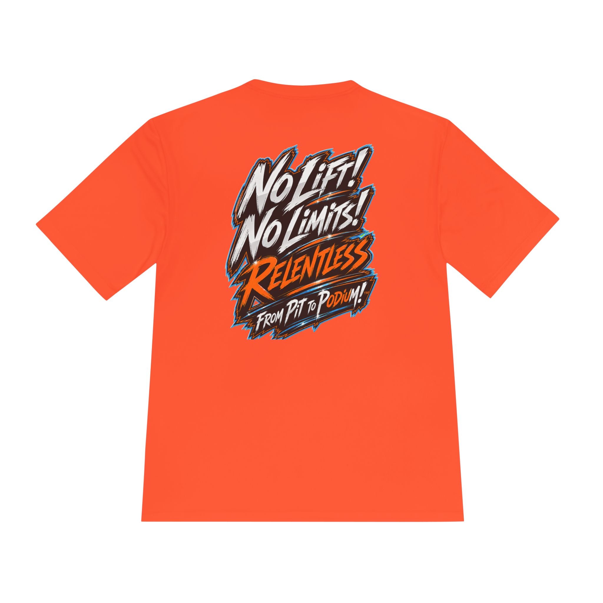 No Lift! No Limits!™ Relentless Motorsport Tee