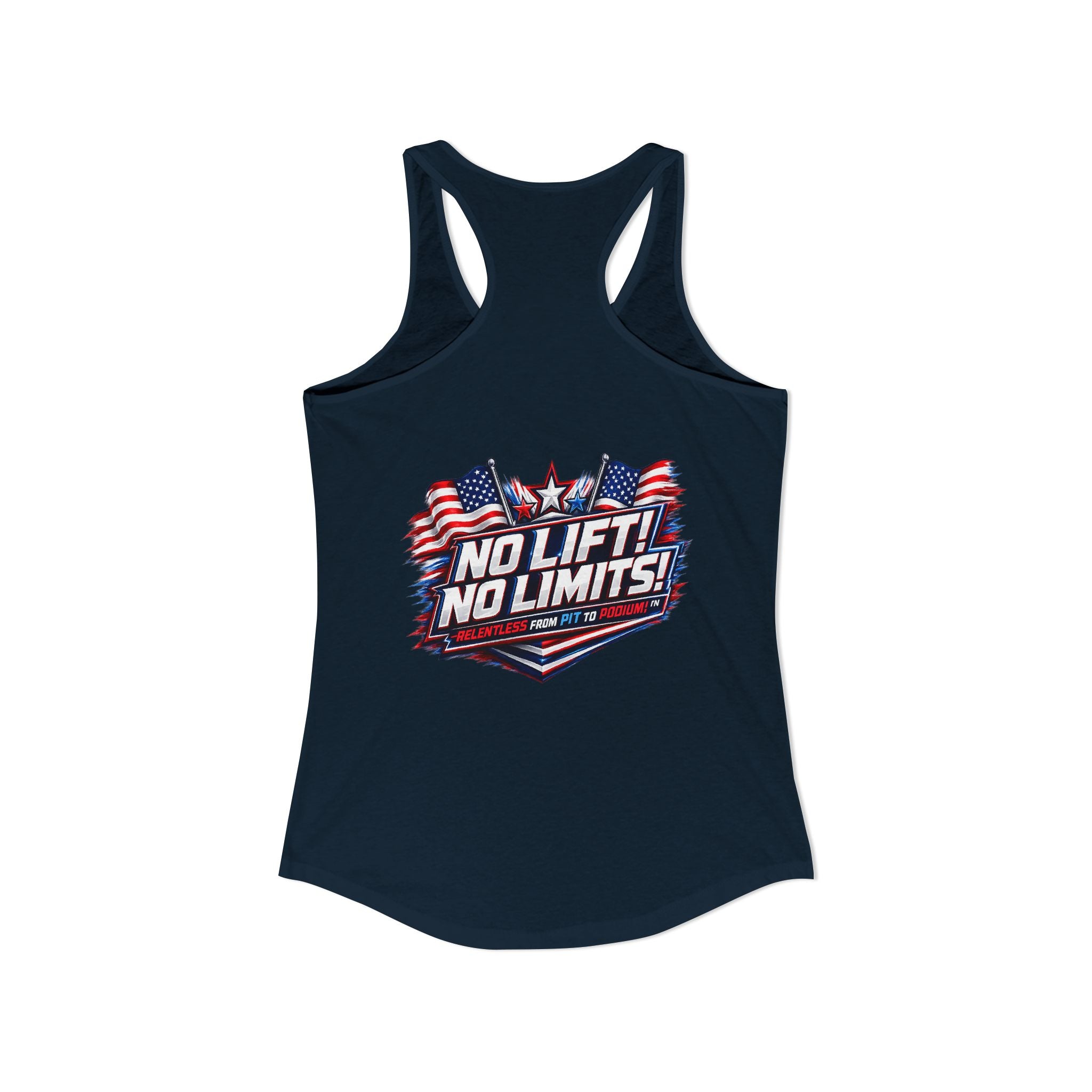 No Lift! No Limits!™ Relentless American Race Tank