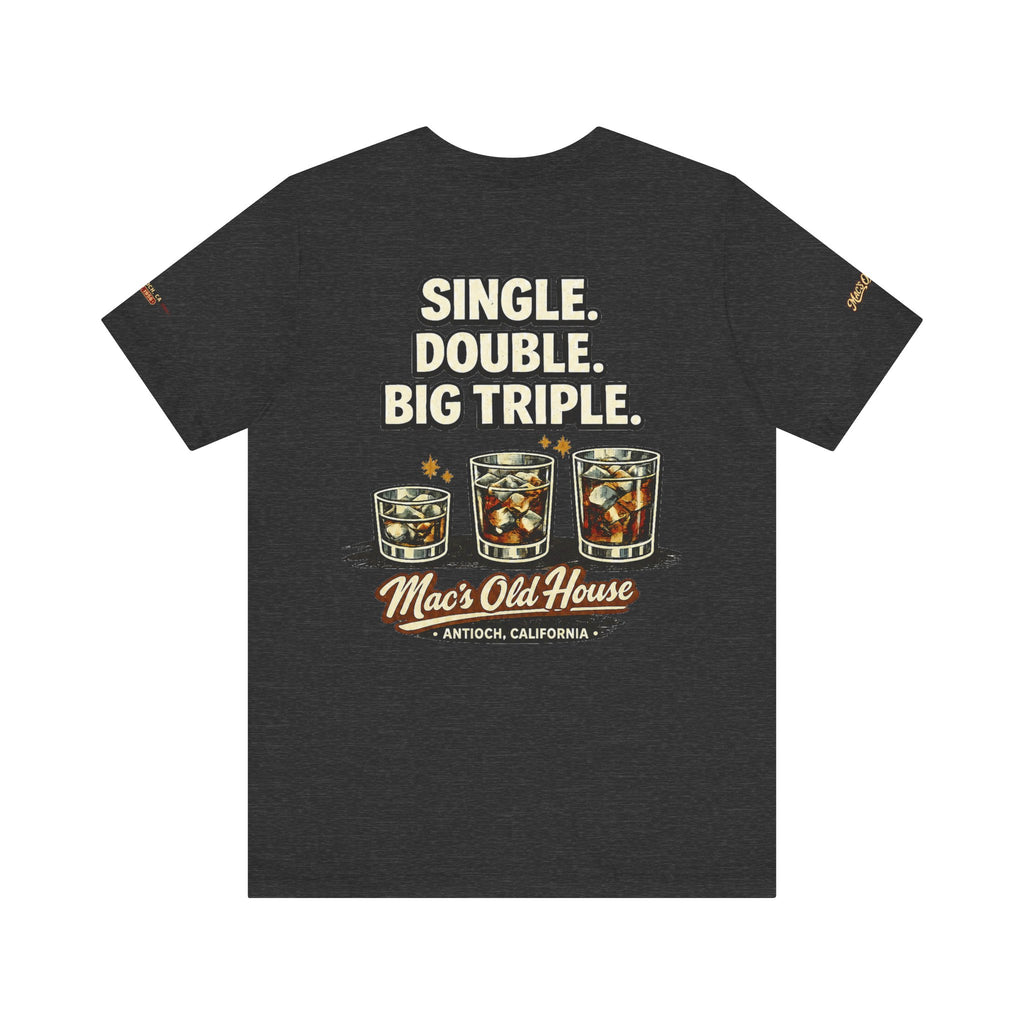 Mac’s Old House — Single. Double. Big Triple. Tee