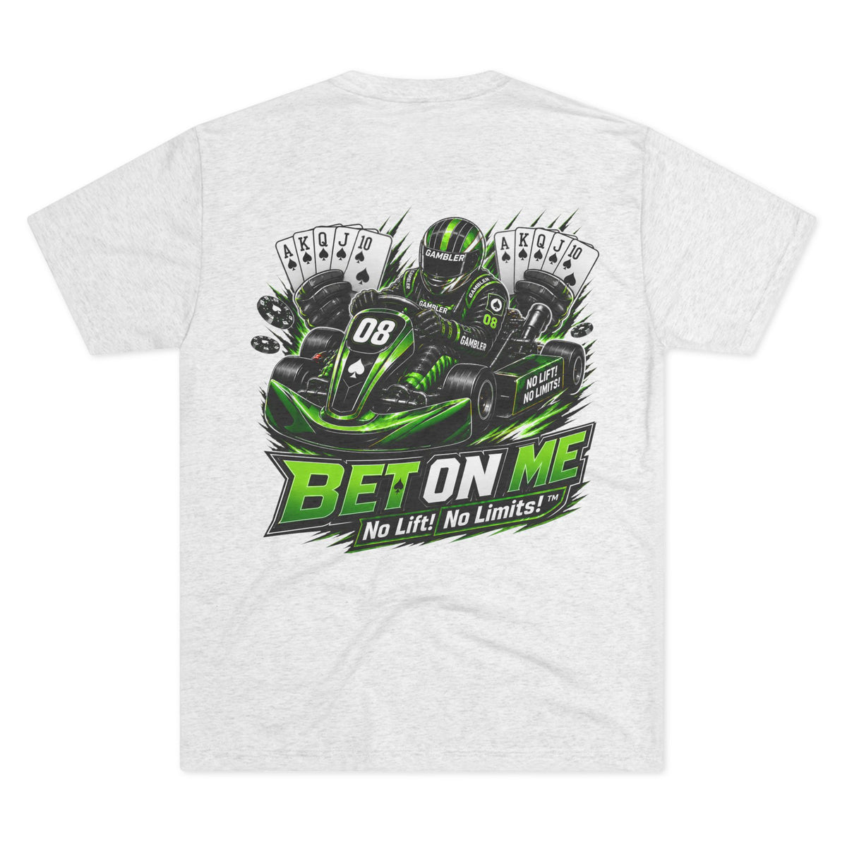 Bet On Me Racing Tee — "No Lift! No Limits!" Go-Kart Graphic Shirt