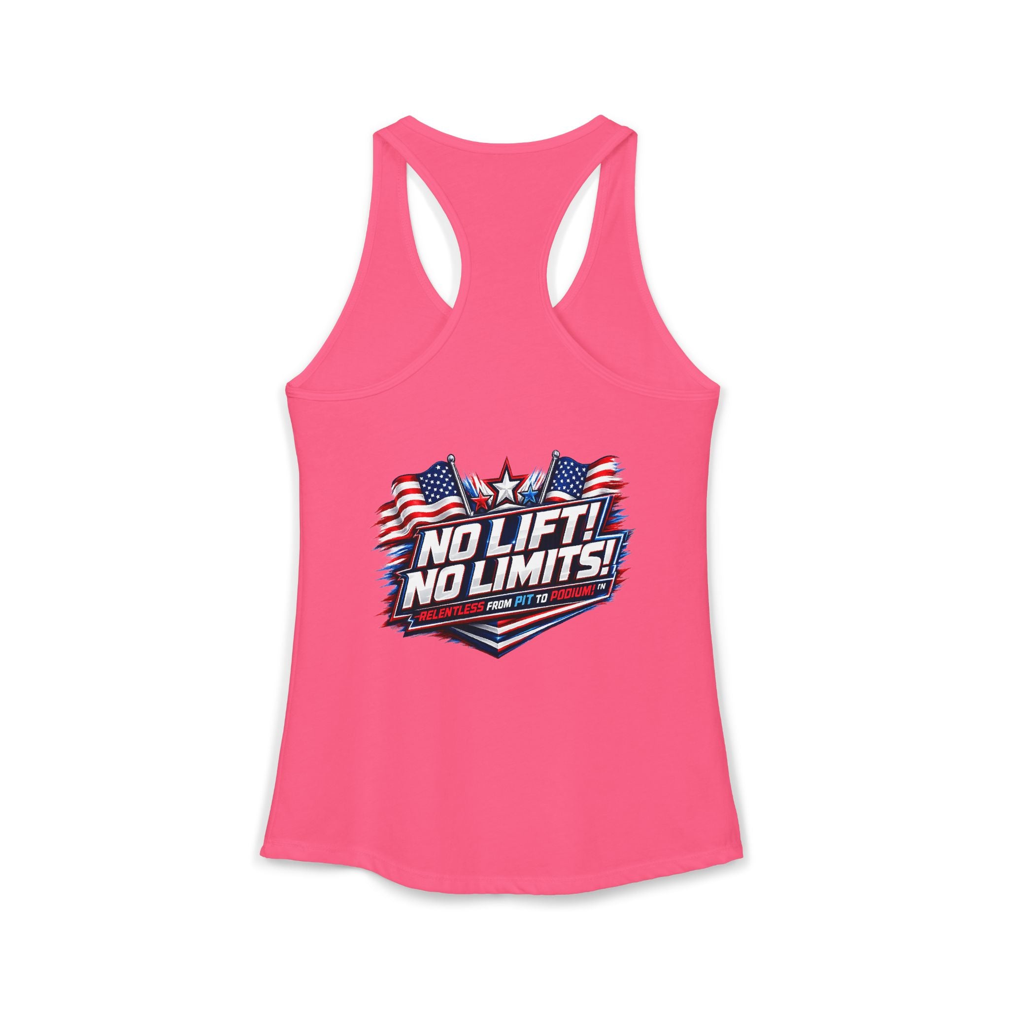 No Lift! No Limits!™ Relentless American Race Tank