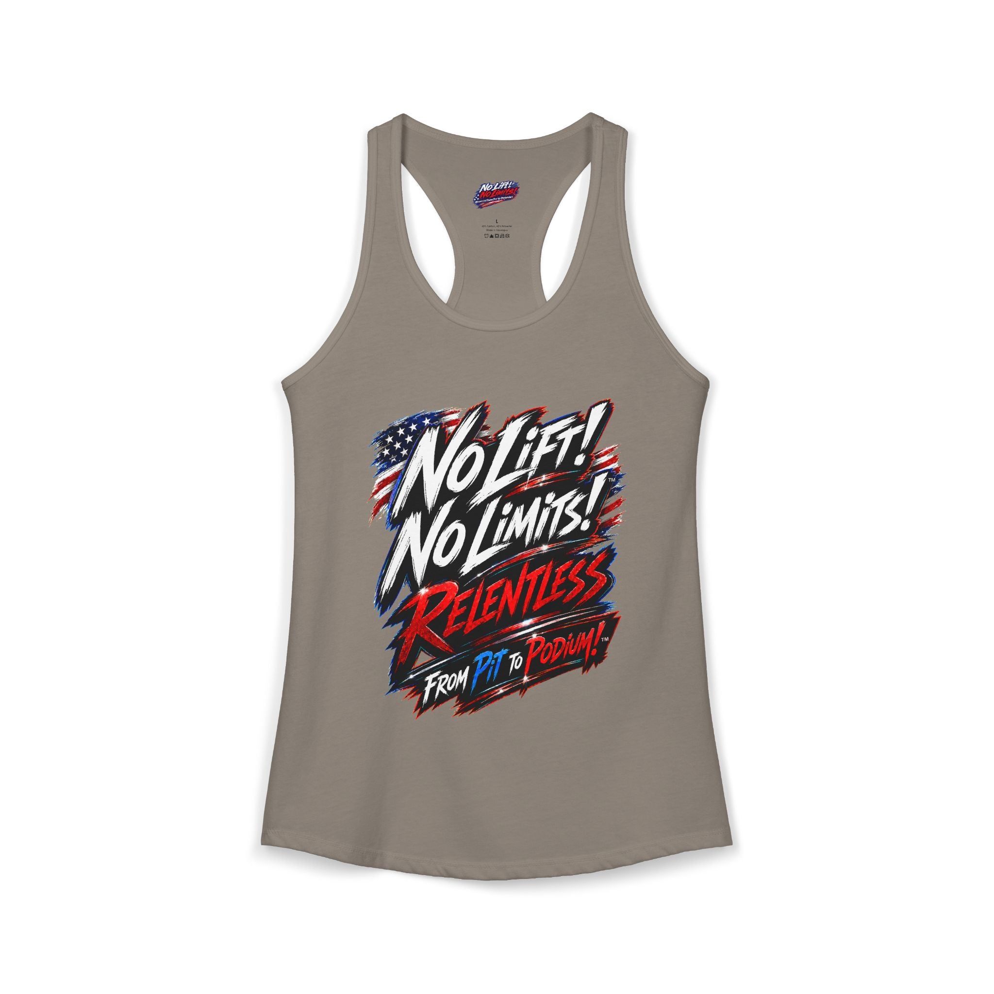 No Lift! No Limits!™ Relentless American Race Tank