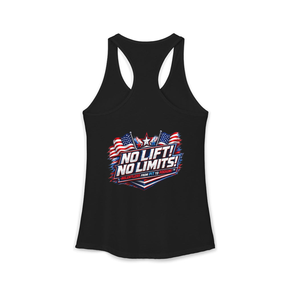 No Lift! No Limits!™ Relentless American Race Tank