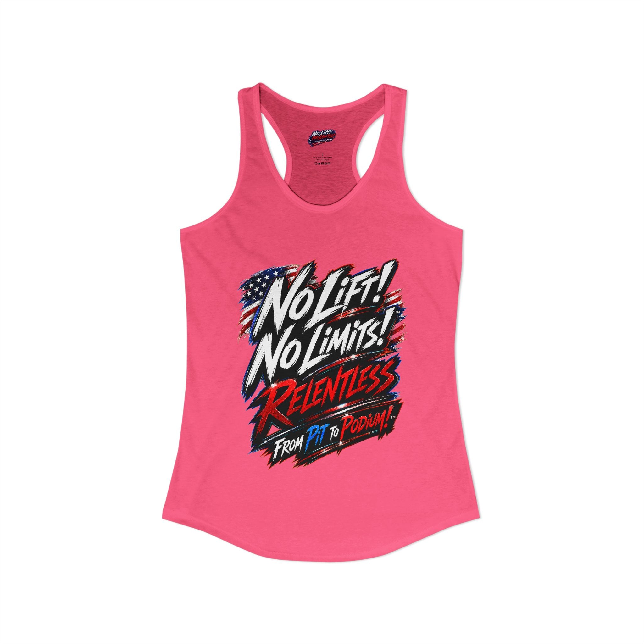 No Lift! No Limits!™ Relentless American Race Tank