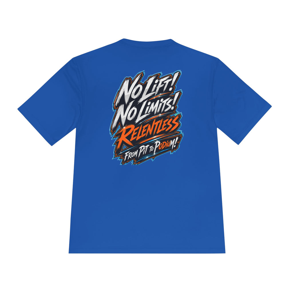No Lift! No Limits!™ Relentless Motorsport Tee
