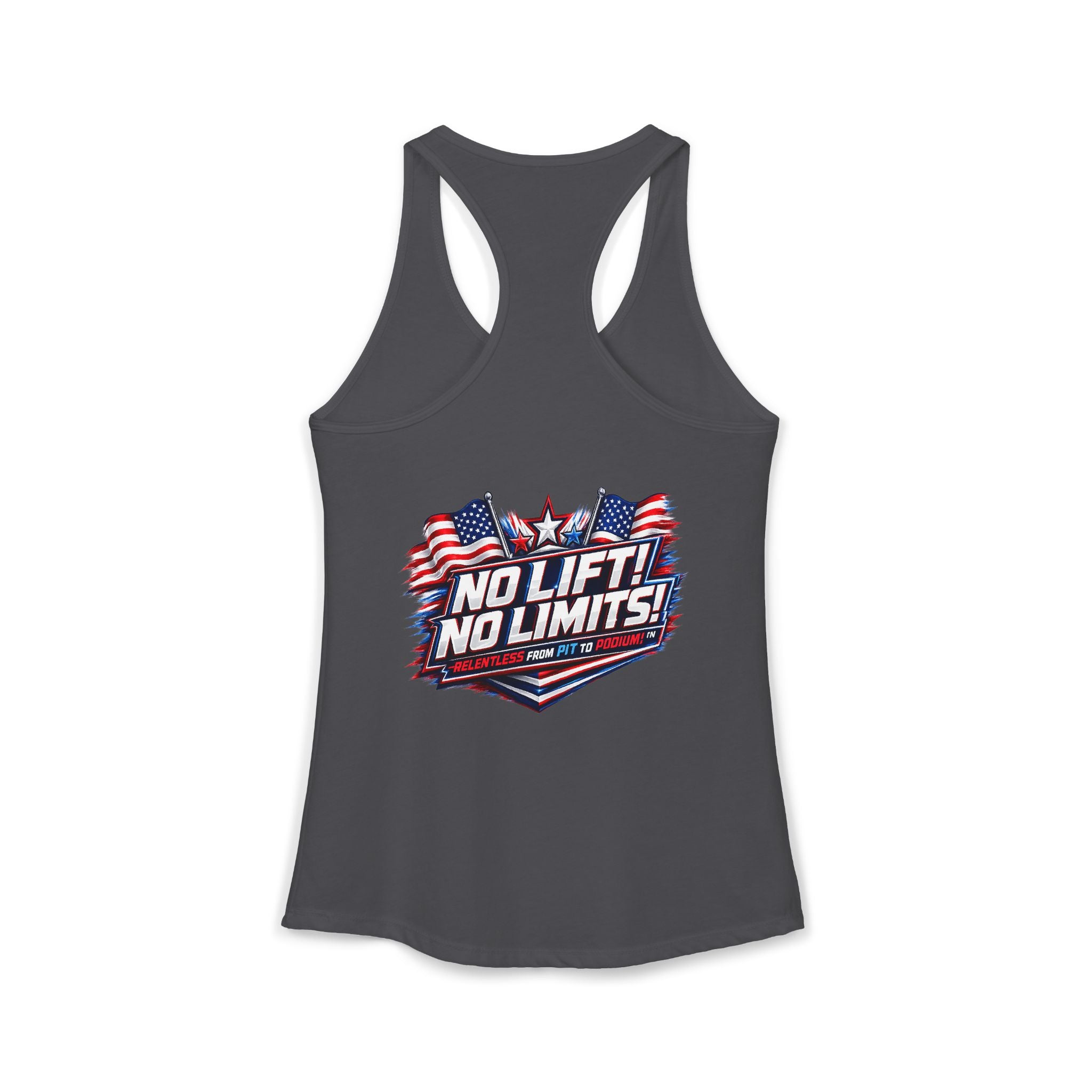 No Lift! No Limits!™ Relentless American Race Tank