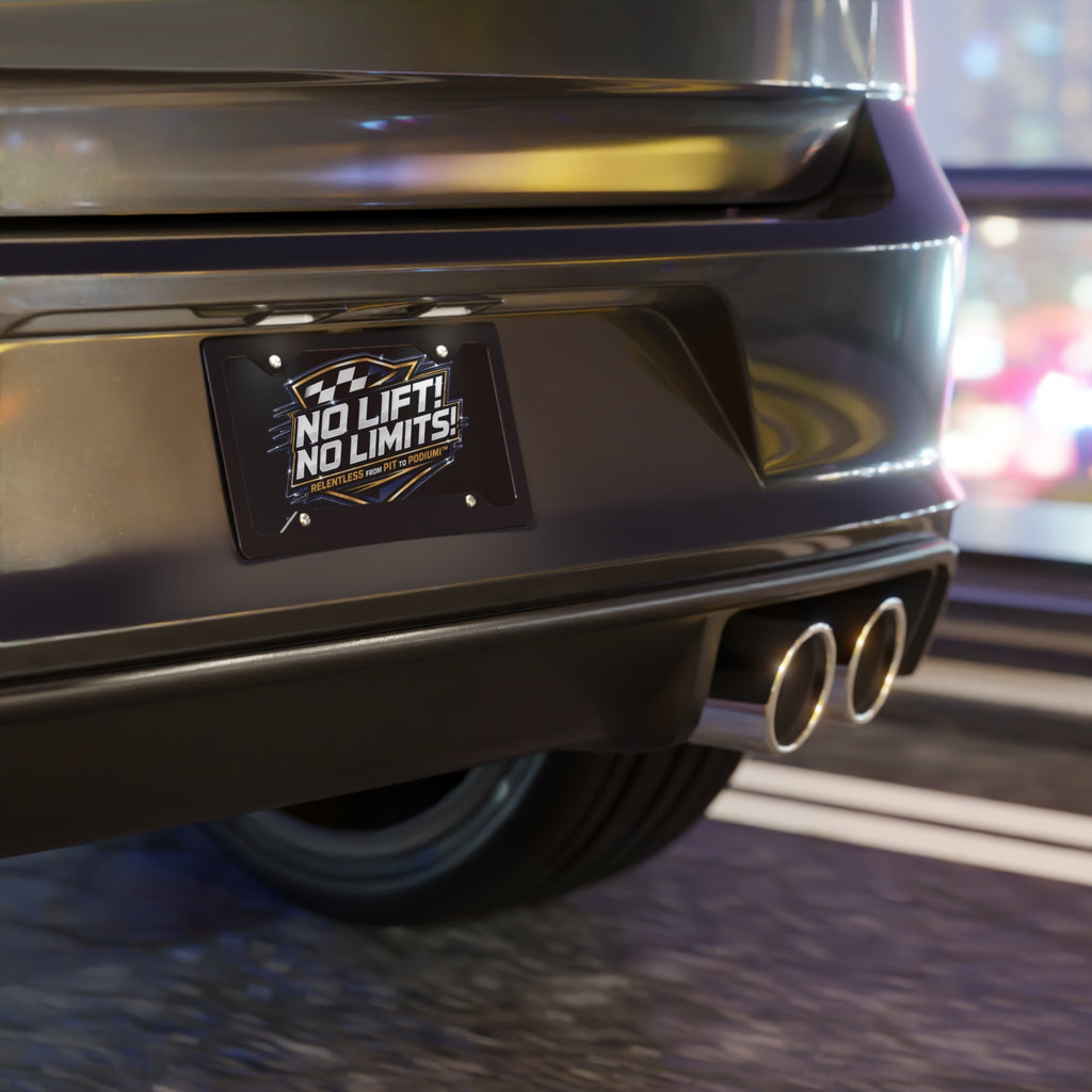 No Lift! No Limits!™ Relentless License Plate