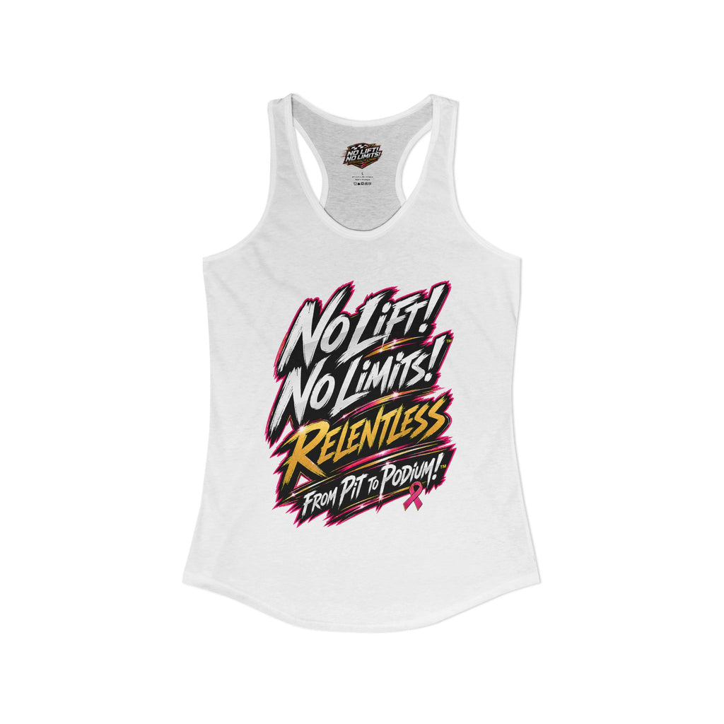 Women's No Lift! No Limits!™ Relentless Awareness Racerback Tank
