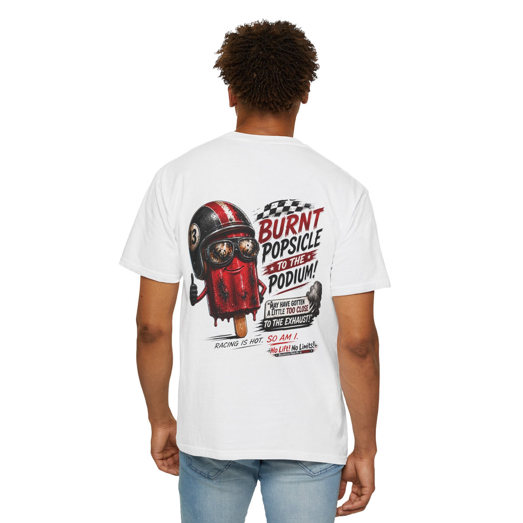 Racing Tee — 'Burnt Popsicle to the Podium' Graphic T-Shirt