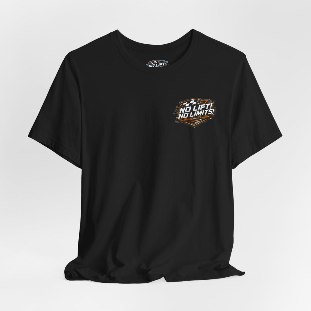 No Lift! No Limits!™ Relentless Tee