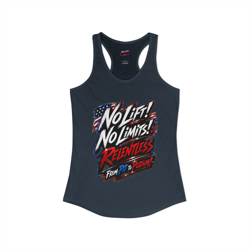 No Lift! No Limits!™ Relentless American Race Tank