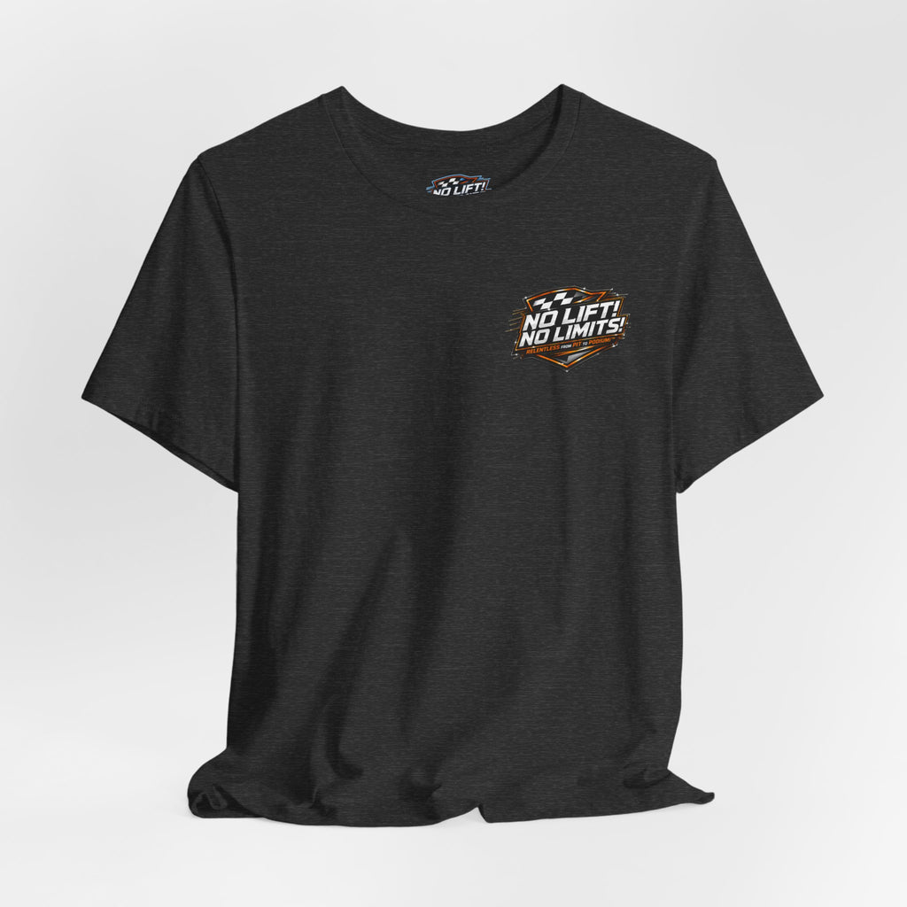 No Lift! No Limits!™ Relentless Tee