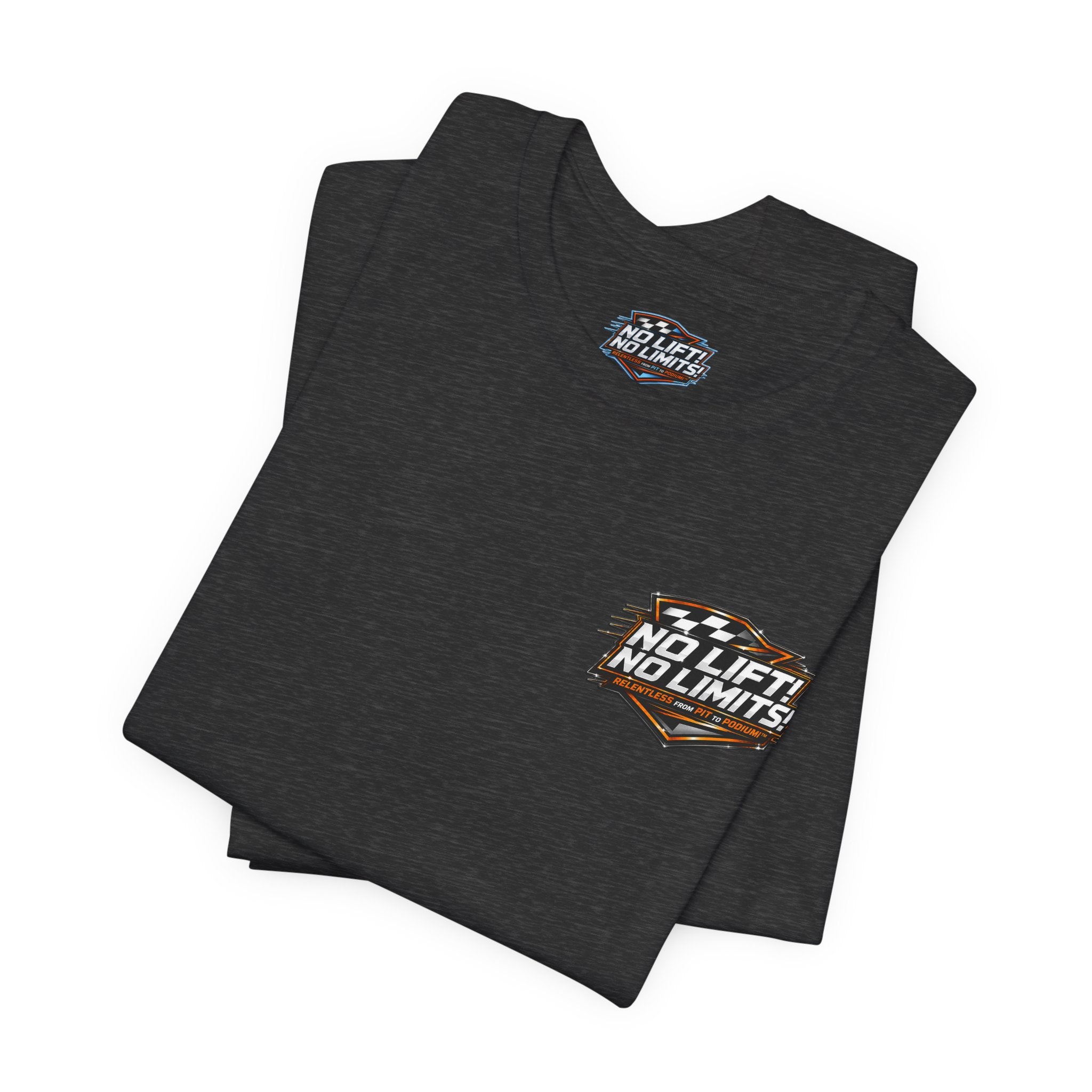 No Lift! No Limits!™ Relentless Tee