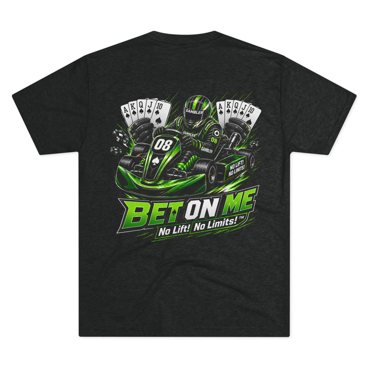 Bet On Me Racing Tee — "No Lift! No Limits!" Go-Kart Graphic Shirt