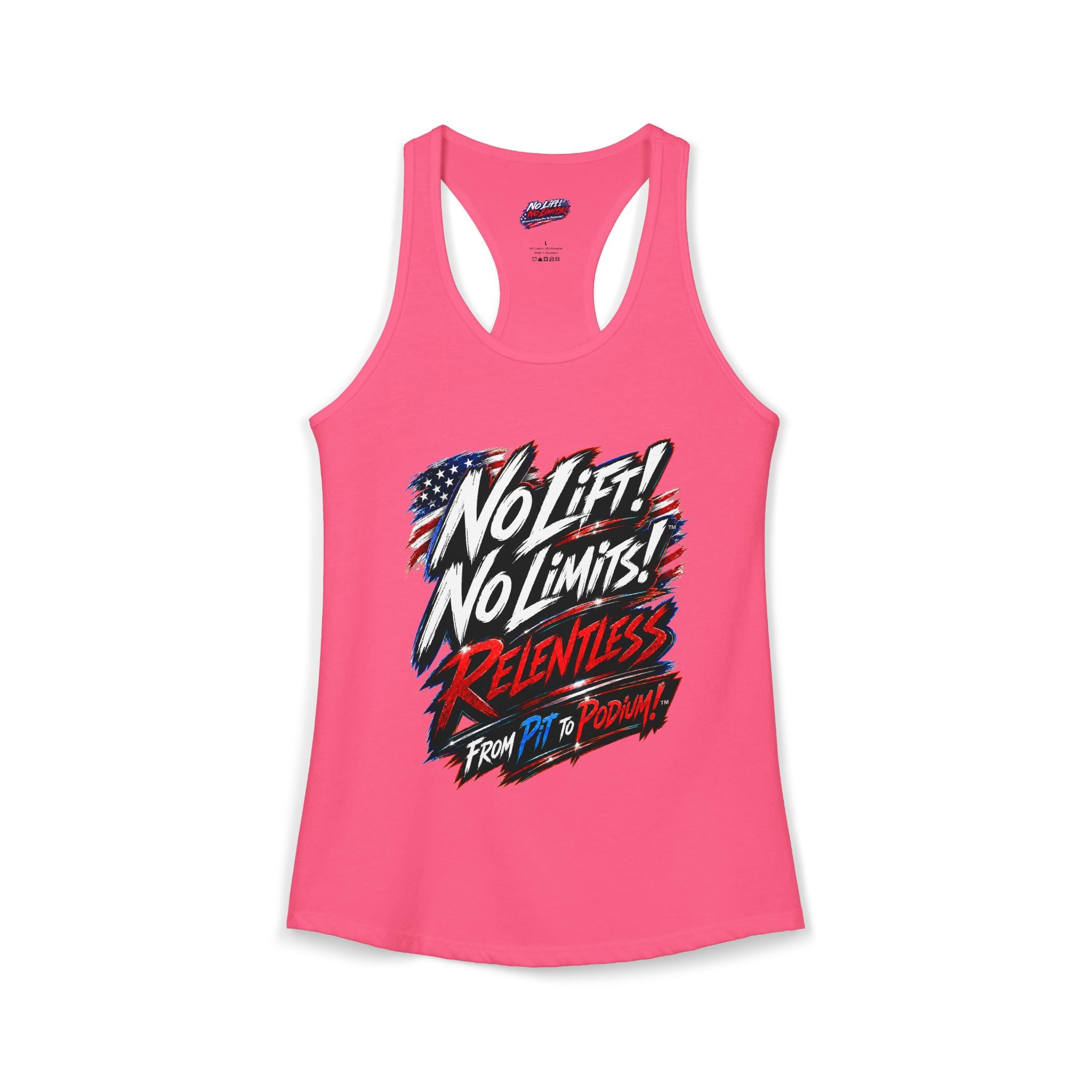 No Lift! No Limits!™ Relentless American Race Tank