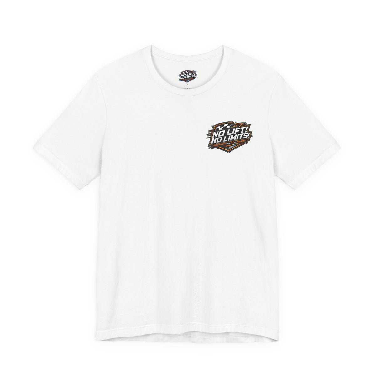 No Lift! No Limits!™ Relentless Tee