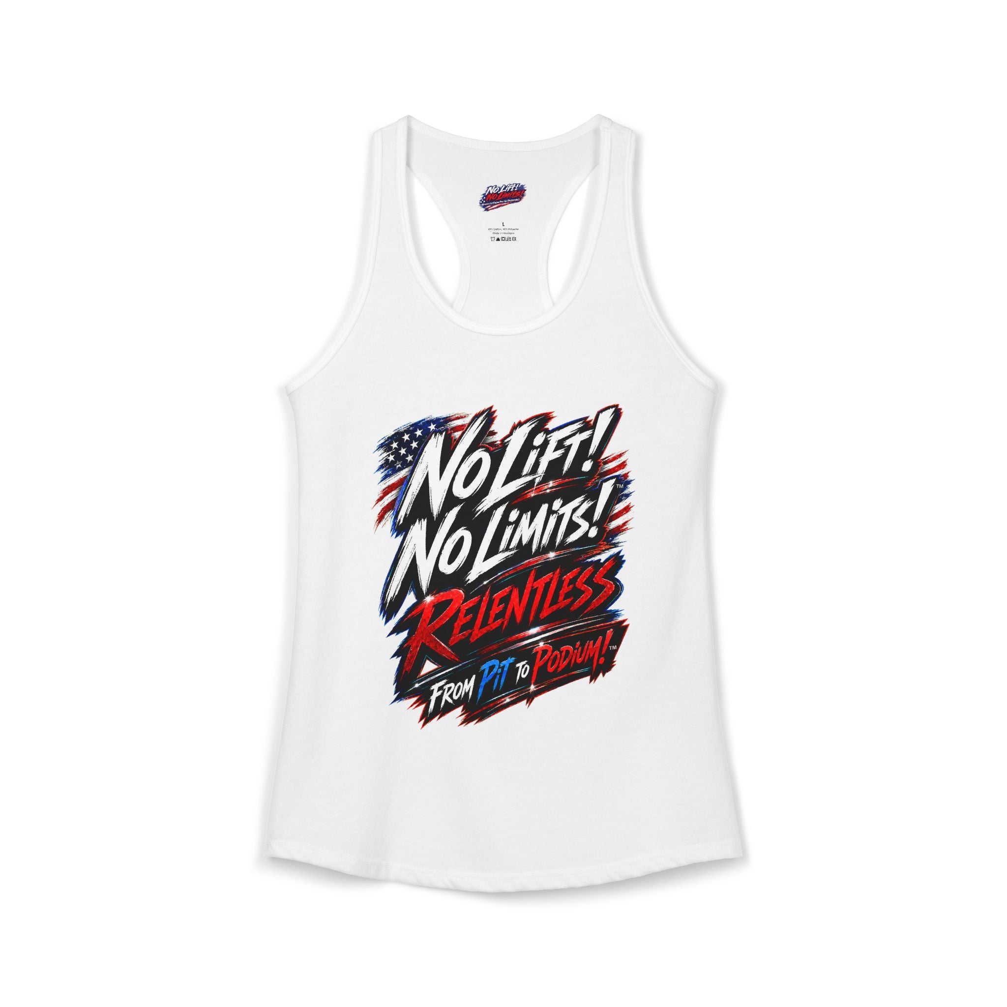 No Lift! No Limits!™ Relentless American Race Tank