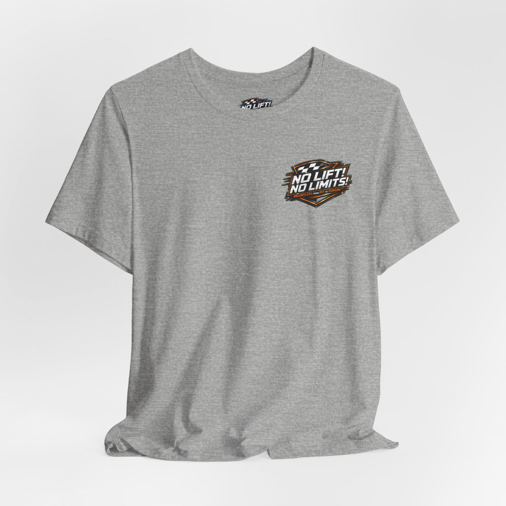 No Lift! No Limits!™ Relentless Tee