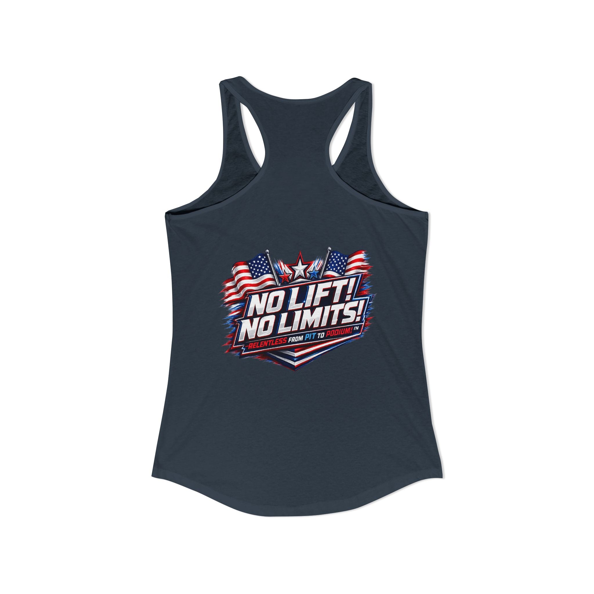 No Lift! No Limits!™ Relentless American Race Tank