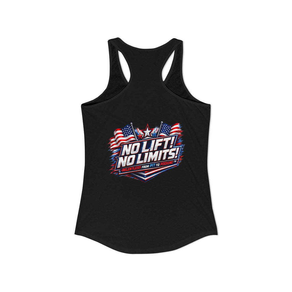 No Lift! No Limits!™ Relentless American Race Tank