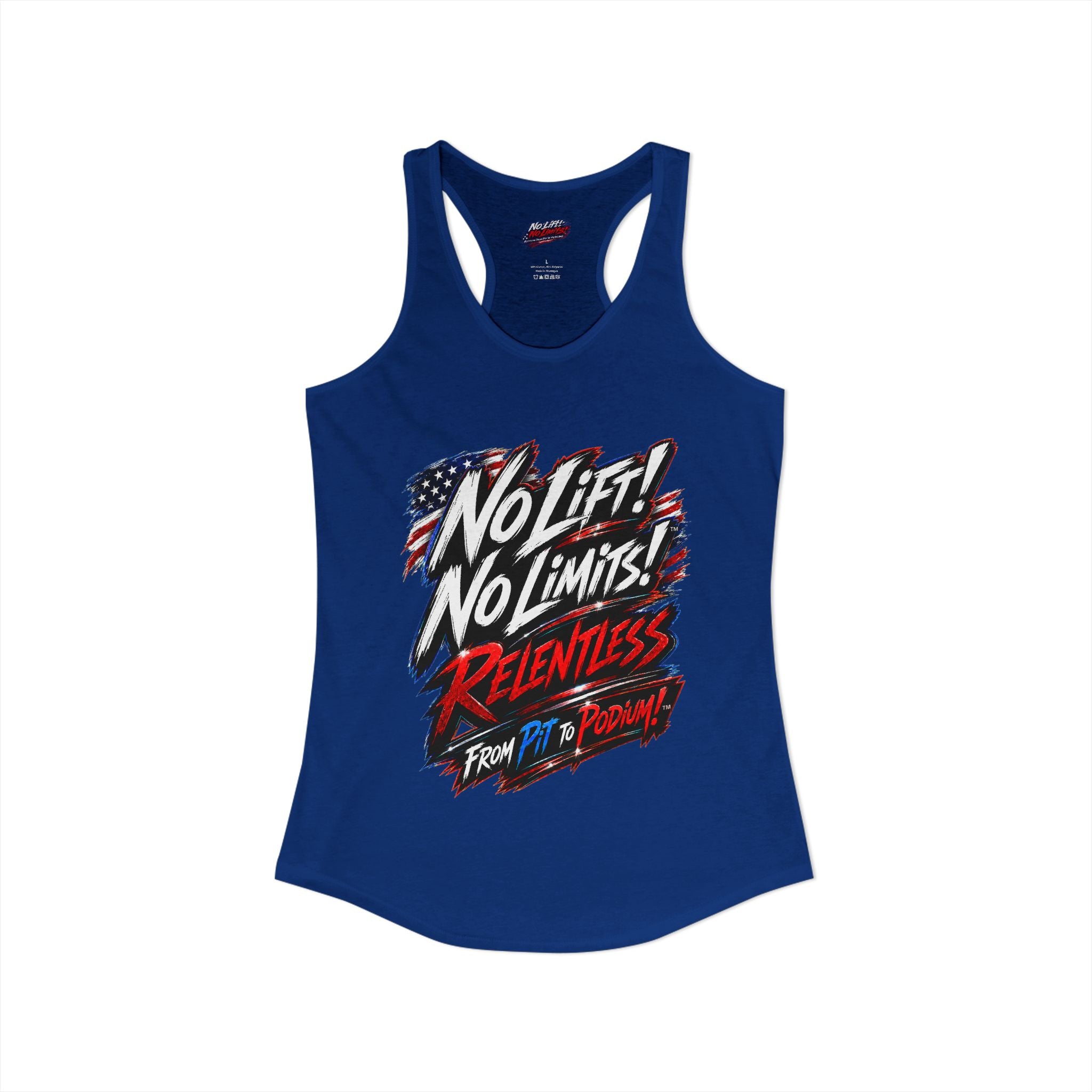 No Lift! No Limits!™ Relentless American Race Tank