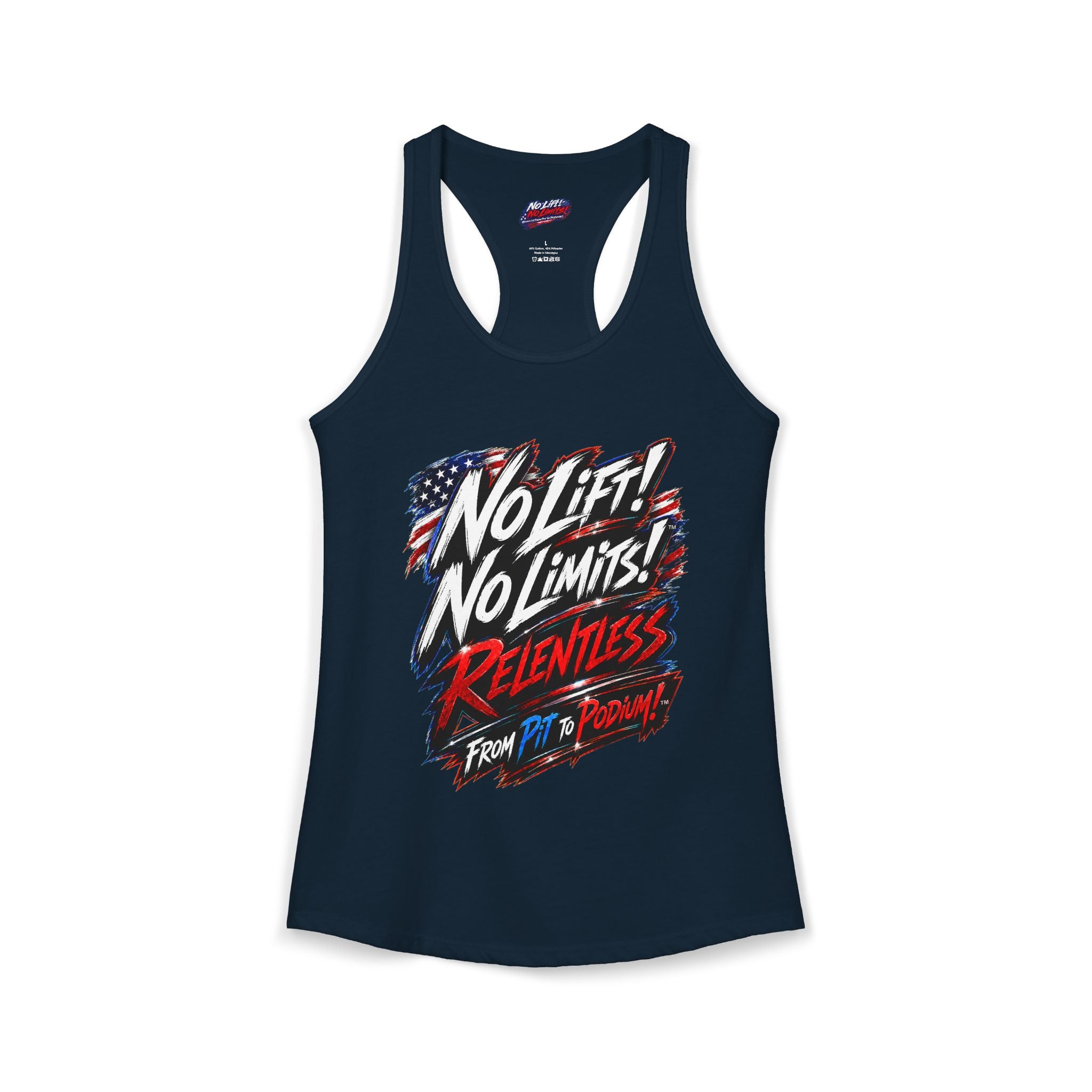 No Lift! No Limits!™ Relentless American Race Tank