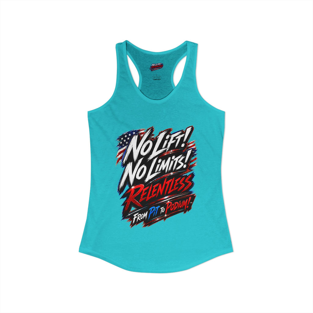 No Lift! No Limits!™ Relentless American Race Tank