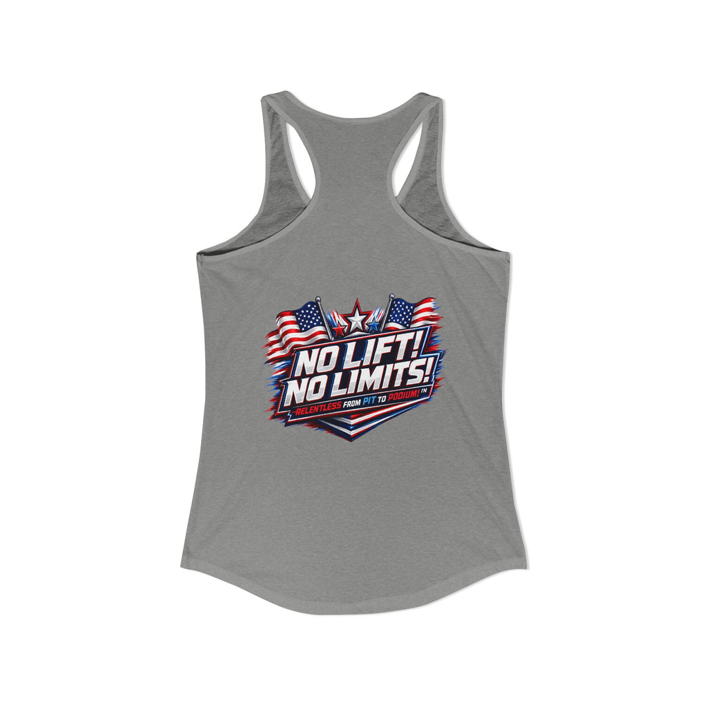 No Lift! No Limits!™ Relentless American Race Tank