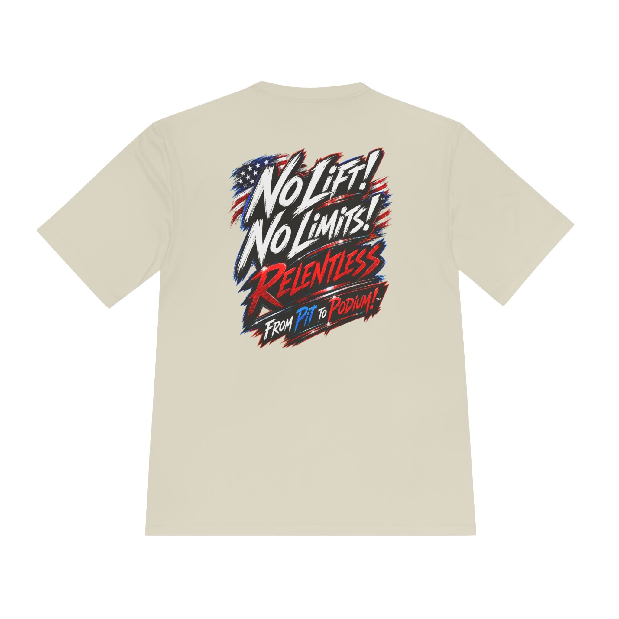 No Lift! No Limits!™ Relentless American Race Tee