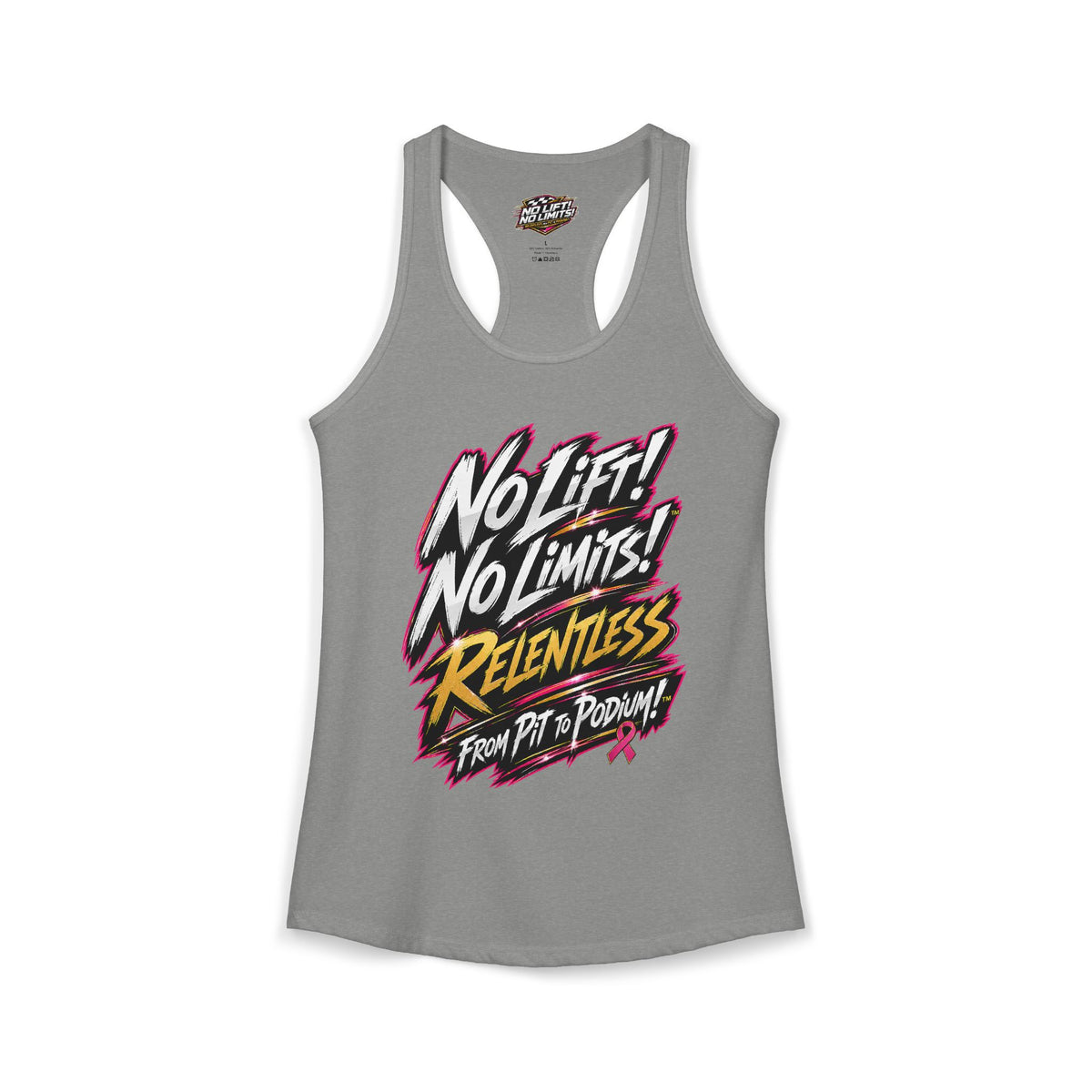 Women's No Lift! No Limits!™ Relentless Awareness Racerback Tank